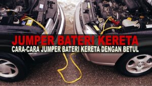 Cara Jumper Bateri Kereta