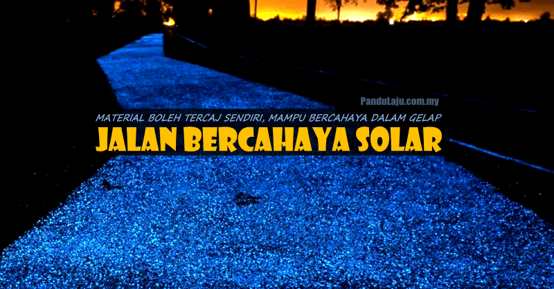 Jalan Berkuasa Solar, Bercahaya Dalam Gelap Atasi Masalah Penunggang