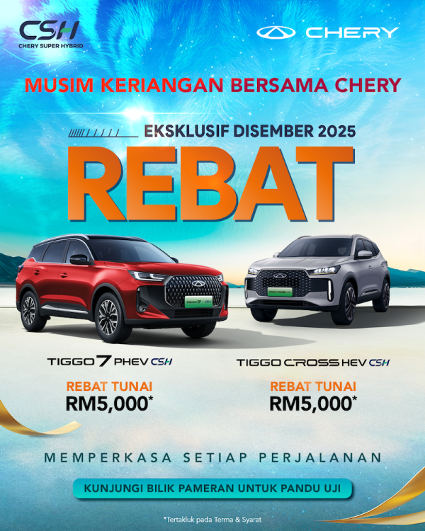 Rebat eksklusif hujung tahun Chery Malaysia 2025